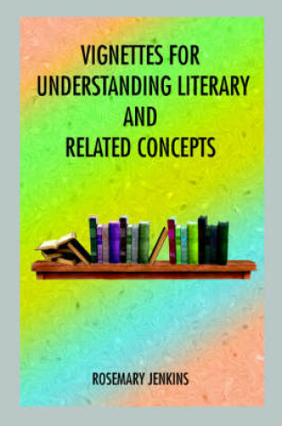 Cover of Vignettes for Understanding Literary and Related Concepts