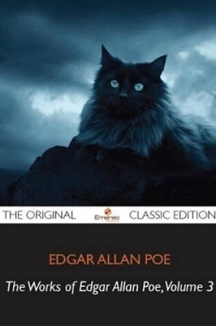 Cover of The Works of Edgar Allan Poe - Volume 3 - The Original Classic Edition