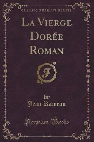 Cover of La Vierge Dorée Roman (Classic Reprint)