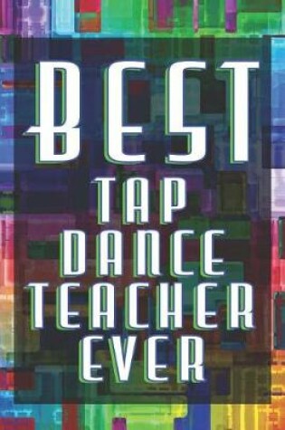 Cover of Best Tap Dance Teacher Ever