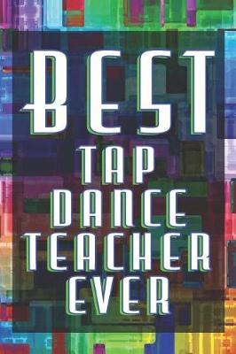 Book cover for Best Tap Dance Teacher Ever
