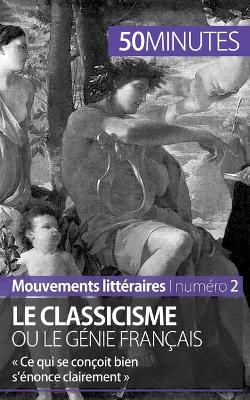 Book cover for Le classicisme ou le génie français