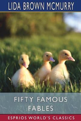 Book cover for Fifty Famous Fables (Esprios Classics)