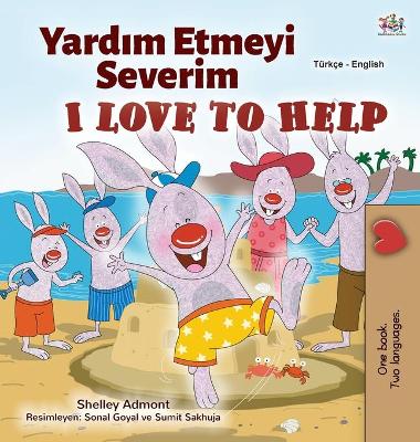 Book cover for I Love to Help (Turkish English Bilingual Children's Book)
