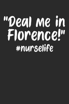 Book cover for Deal Me In Florence! #NurseLife