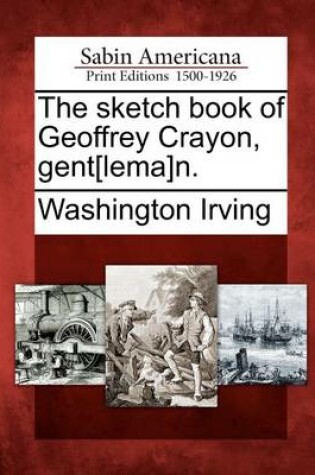 Cover of The Sketch Book of Geoffrey Crayon, Gent[lema]n.