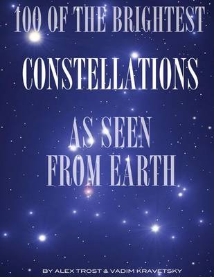 Book cover for 100 of the Brightest Constellations as Seen From Earth