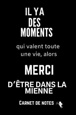 Book cover for Il Y a Des Moments Qui Valent Une Vie