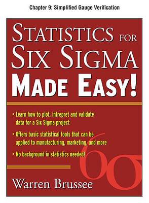 Book cover for Statistics for Six SIGMA Made Easy, Chapter 9 - Simplified Gauge Verification