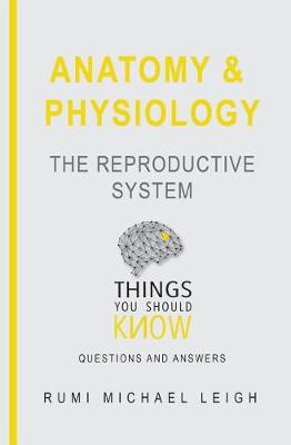 Book cover for Anatomy and Physiology the Reproductive System