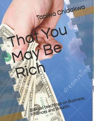 Cover of That You May Be Rich