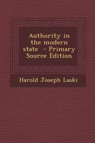 Cover of Authority in the Modern State - Primary Source Edition