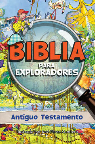 Cover of Biblia Para Exploradores: Antiguo Testamento