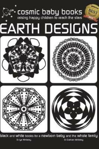 Cover of EARTH DESIGNS - Black and White Book for a Newborn Baby and the Whole Family: Special Gift for a Newborn Baby Edition