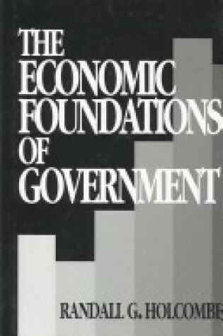 Cover of The Economic Foundations of Government