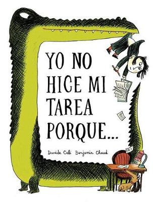 Book cover for Yo No Hice Mi Tarea Porque . . . (I Didn't Do My Homework Because . . . Spanish Language Edition)