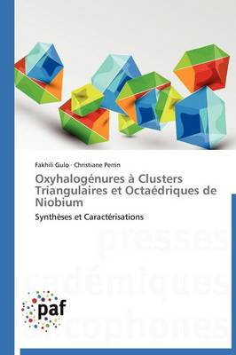 Cover of Oxyhalogenures A Clusters Triangulaires Et Octaedriques de Niobium