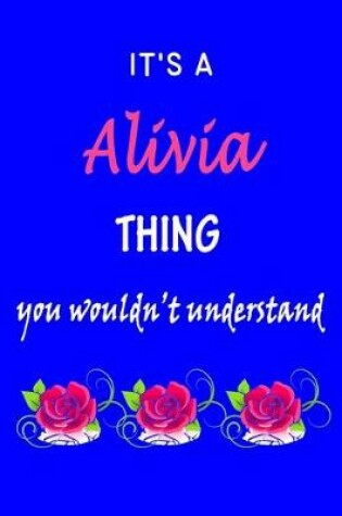 Cover of It's A Alivia Thing You Wouldn't Understand