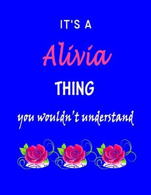 Book cover for It's A Alivia Thing You Wouldn't Understand