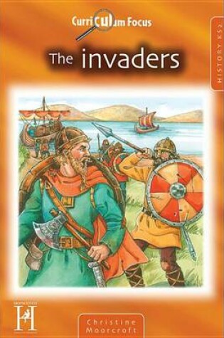 Cover of Curriculum Focus - The Invaders Ks2