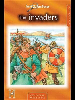 Book cover for Curriculum Focus - The Invaders Ks2