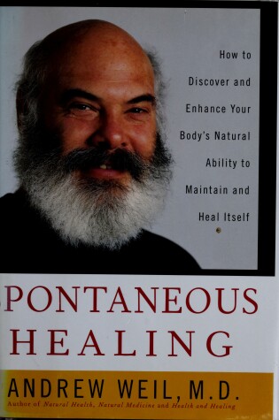 Cover of Spontaneous Healing: How to Discover and Enhance
