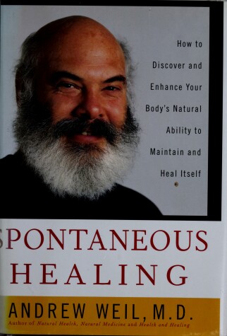 Book cover for Spontaneous Healing: How to Discover and Enhance