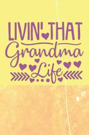 Cover of Livin That Grandma Life