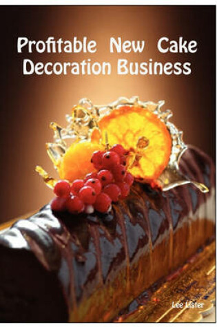 Cover of Profitable New Cake Decoration Business