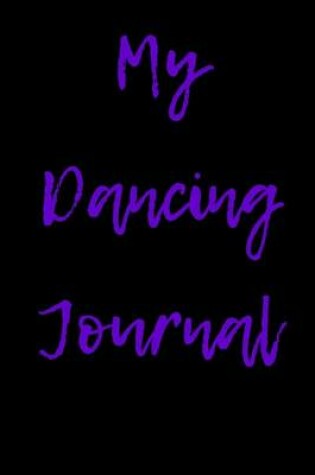 Cover of My Dancing Journal