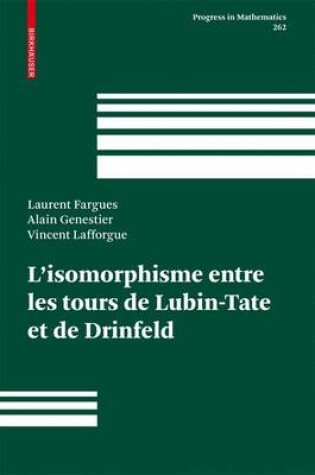 Cover of L'Isomorphisme Entre Les Tours De Lubin-Tate ET De Drinfeld