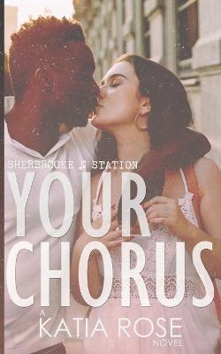 Your Chorus by Katia Rose