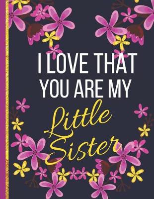 Book cover for I Love That You Are My Little Sister