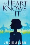 Book cover for The Heart Knows It