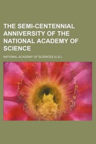 Cover of The Semi-Centennial Anniversity of the National Academy of Science