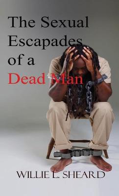 Book cover for Sexual Escapades of a Dead Man