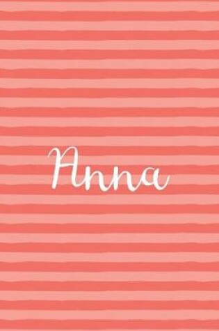 Cover of Anna - Wide-Ruled Composition Book - Living Coral Collection