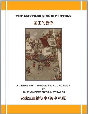 Book cover for The Emperor's New Clothes / a Ceic' Ae-degreee!GBP (An English - Chinese Bilingual Book of Hans Andersen's Fairy Tales)