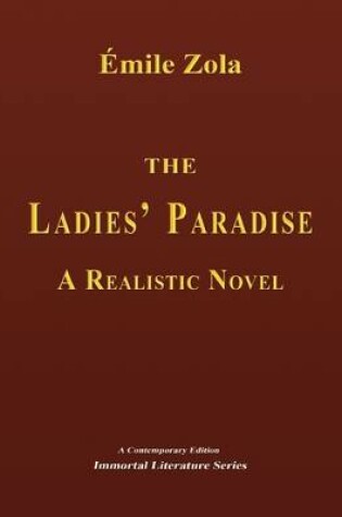 Cover of The Ladies' Paradise: A Realistic Novel