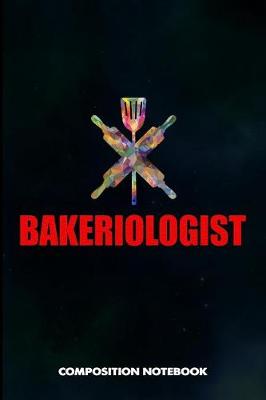 Book cover for Bakeriologist