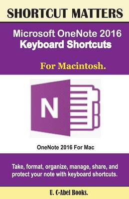 Book cover for Microsoft OneNote 2016 Keyboard Shortcuts For Macintosh