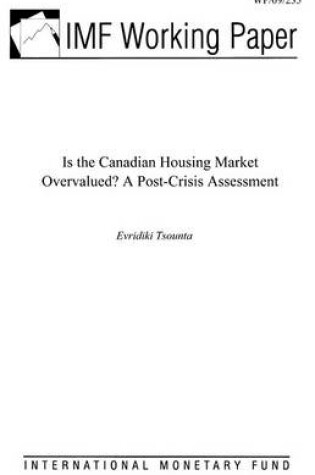 Cover of Is the Canadian Housing Market Overvalued? a Post-Crisis Assessment