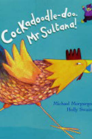 Cover of Cockadoodle-doo Mr. Sultana!