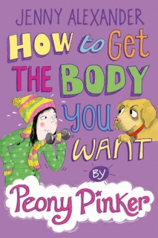 Cover of How to Get the Body you Want by Peony Pinker