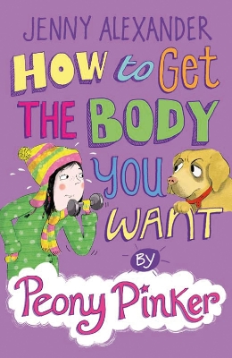 Cover of How to Get the Body you Want by Peony Pinker