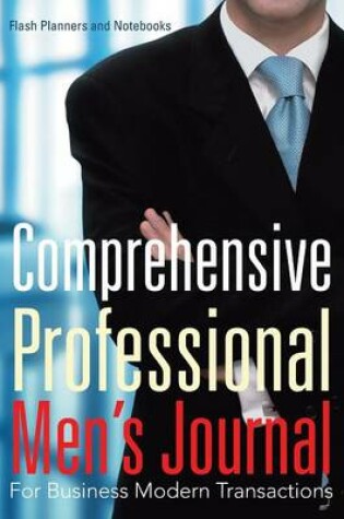 Cover of Comprehensive Professional Men's Journal for Business Modern Transactions