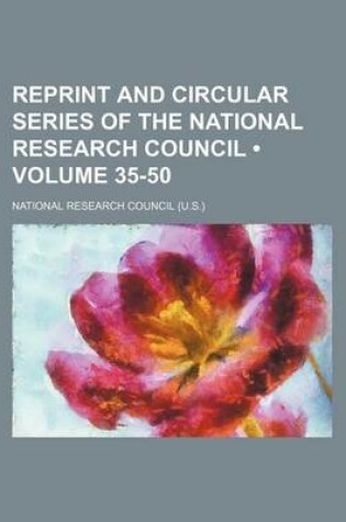 Cover of Reprint and Circular Series of the National Research Council (Volume 35-50)