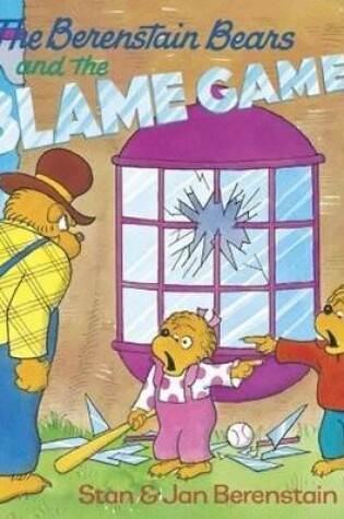 Cover of The Berenstain Bears and the Blame Game