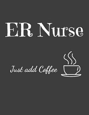 Book cover for ER Nurse Just Add Coffee