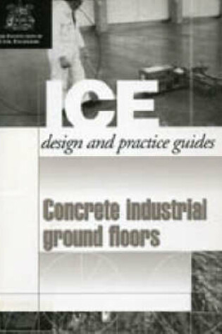 Cover of Concrete Industrial Ground Floors